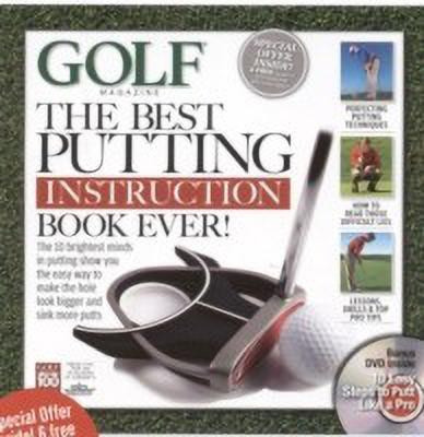 Golf Magazine: The Best Putting Instruction Book Ever!(English, Mixed media product, unknown)