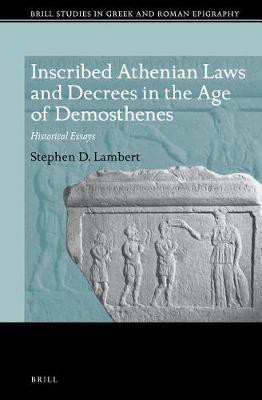 Inscribed Athenian Laws and Decrees in the Age of Demosthenes(English, Electronic book text, Lambert Stephen D)