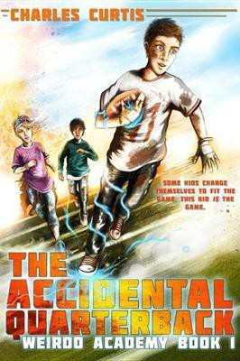 The Accidental Quarterback(English, Electronic book text, Curtis Charles)