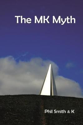 The Mk Myth(English, Paperback, Smith Phil)