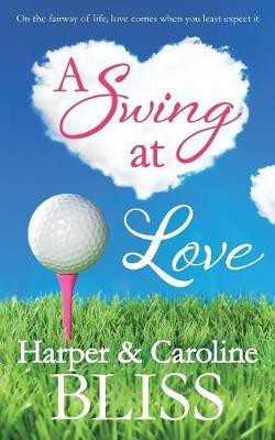 A Swing at Love(English, Paperback, Bliss Harper)