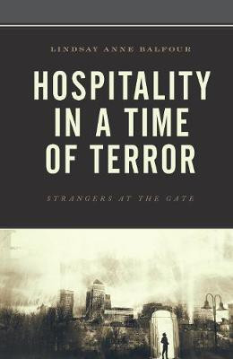 Hospitality in a Time of Terror(English, Electronic book text, Balfour Lindsay Anne)