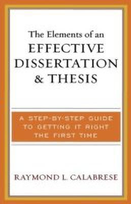The Elements of an Effective Dissertation and Thesis(English, Paperback, Calabrese Raymond L.)