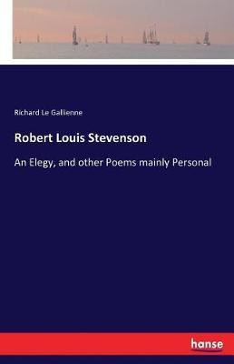 Robert Louis Stevenson(English, Paperback, Le Gallienne Richard)