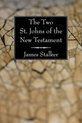 The Two St. Johns of the New Testament(English, Paperback, Stalker James)