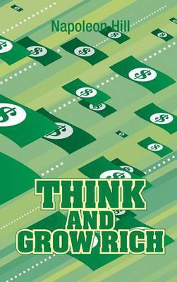 Think and Grow Rich, Original 1937 Classic Edition(English, Hardcover, Hill Napoleon)