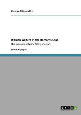 Women Writers in the Romantic Age(English, Paperback, Huettenmueller Liwanag)