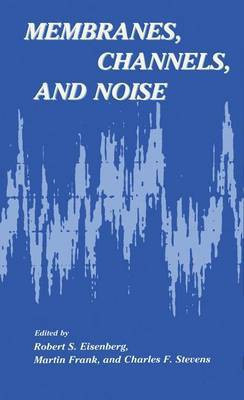 Membranes, Channels, and Noise(English, Paperback, unknown)