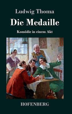 Die Medaille(German, Hardcover, Thoma Ludwig)