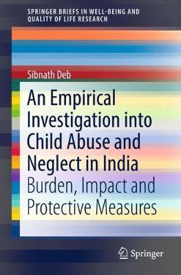 An Empirical Investigation into Child Abuse and Neglect in India(English, Paperback, Deb Sibnath)