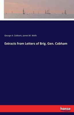 Extracts from Letters of Brig. Gen. Cobham(English, Paperback, Cobham George a)