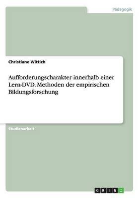 Aufforderungscharakter innerhalb einer Lern-DVD. Methoden der empirischen Bildungsforschung(German, Paperback, Wittich Christiane)