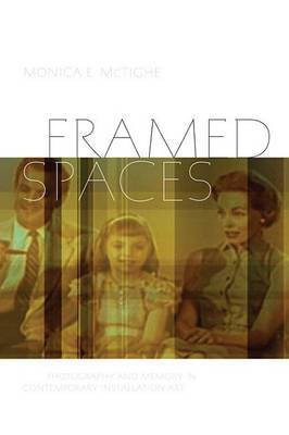 Framed Spaces(English, Electronic book text, McTighe Monica E)