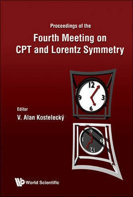 Proceedings of the Fourth Meeting on Cpt and Lorentz Symmetry, Bloomington, USA, 8-11 August 2007(English, Electronic book text, Kostelecky V. Alan)