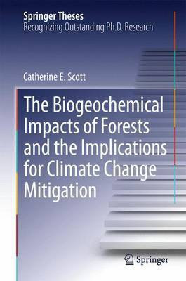 The Biogeochemical Impacts of Forests and the Implications for Climate Change Mitigation(English, Electronic book text, unknown)