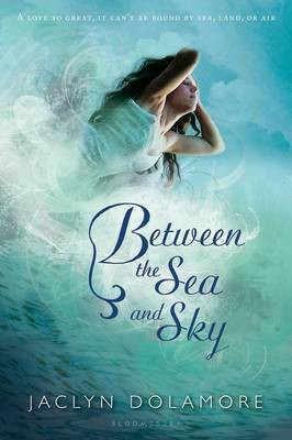 Between the Sea and Sky(English, Electronic book text, Dolamore Jaclyn)