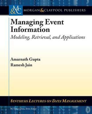 Managing Event Information: Modeling, Retrieval, and Applications(English, Electronic book text, Gupta Amarnath)