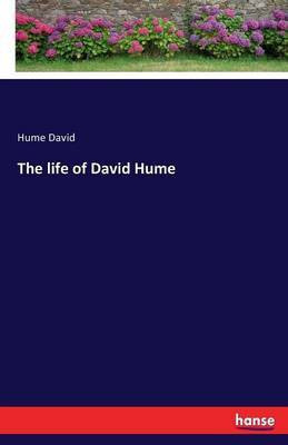 The life of David Hume(English, Paperback, David Hume)