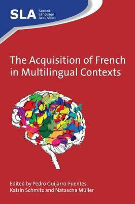 The Acquisition of French in Multilingual Contexts(English, Electronic book text, unknown)