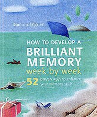 How to Develop a Brilliant Memory Week by Week(English, Paperback, O'Brien Dominic)