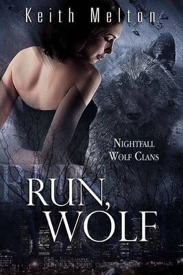 Run, Wolf(English, Electronic book text, Melton Keith)