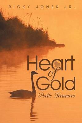 Heart of Gold(English, Paperback, Jones Jr. Ricky)