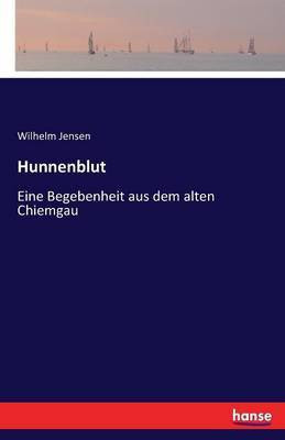 Hunnenblut(German, Paperback, Jensen Wilhelm)