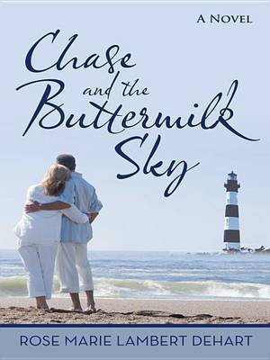 Chase and the Buttermilk Sky(English, Electronic book text, Dehart Rose Marie Lambert)