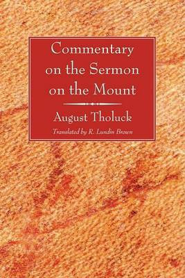 Commentary on the Sermon on the Mount(English, Paperback, Tholuck August)