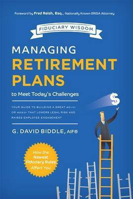 Managing Retirement Plans to Meet Today's Challenges(English, Paperback, Biddle G. David)