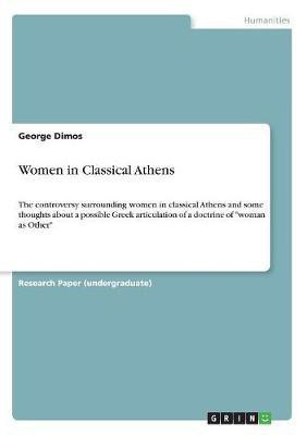 Women in Classical Athens(English, Paperback, Dimos George)