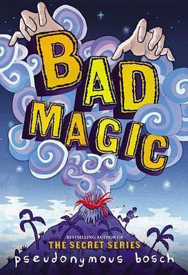 Bad Magic(English, Paperback, Bosch Pseudonymous)