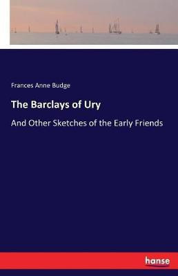 The Barclays of Ury(English, Paperback, Budge Frances Anne)