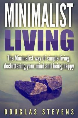Minimalist Living(English, Paperback, Stevens Douglas)