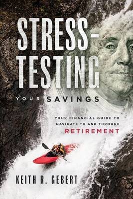 Stress-Testing Your Savings(English, Paperback, Gebert Keith R.)