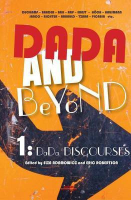 Dada and Beyond: Dada Discourses v. 1(English, Electronic book text, unknown)