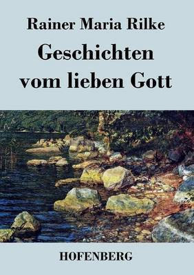 Geschichten vom lieben Gott(German, Paperback, Rilke Rainer Maria)