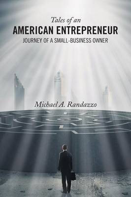 Tales of an American Entrepreneur(English, Paperback, Randazzo Michael A)
