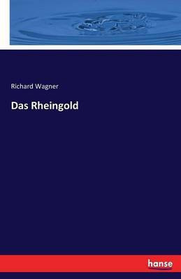 Das Rheingold(German, Paperback, Wagner Richard)