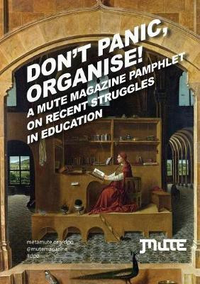 Don't Panic, Organise!(English, Pamphlet, unknown)