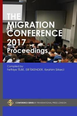The Migration Conference 2017 Proceedings(English, Paperback, Iskender Elif)