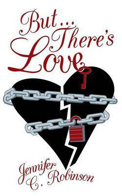 But...There's Love(English, Paperback, Robinson Jennifer C.)