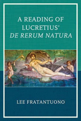 A Reading of Lucretius' de Rerum Natura(English, Electronic book text, Fratantuono Lee)
