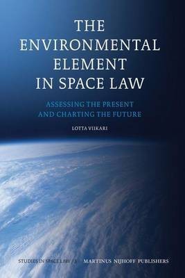 The Environmental Element in Space Law(English, Electronic book text, Viikari Lotta)