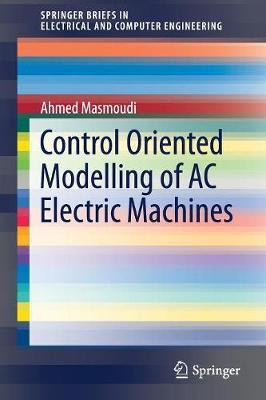 Control Oriented Modelling of AC Electric Machines(English, Paperback, Masmoudi Ahmed)