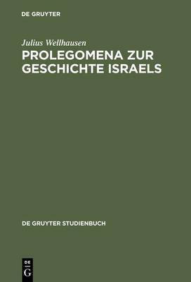 Prolegomena Zur Geschichte Israels(German, Hardcover, Wellhausen Julius)