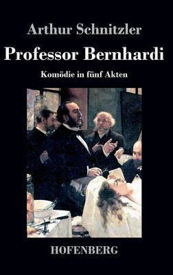Professor Bernhardi(German, Hardcover, Arthur Schnitzler)