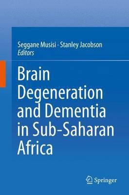 Brain Degeneration and Dementia in Sub-Saharan Africa(English, Electronic book text, unknown)