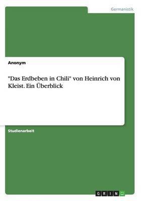 Das Erdbeben in Chili von Heinrich von Kleist. Ein UEberblick(German, Paperback, Anonym)