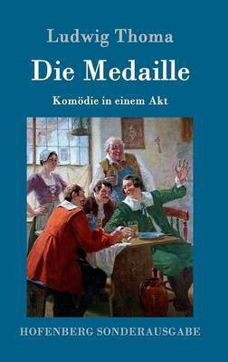 Die Medaille(German, Hardcover, Thoma Ludwig)